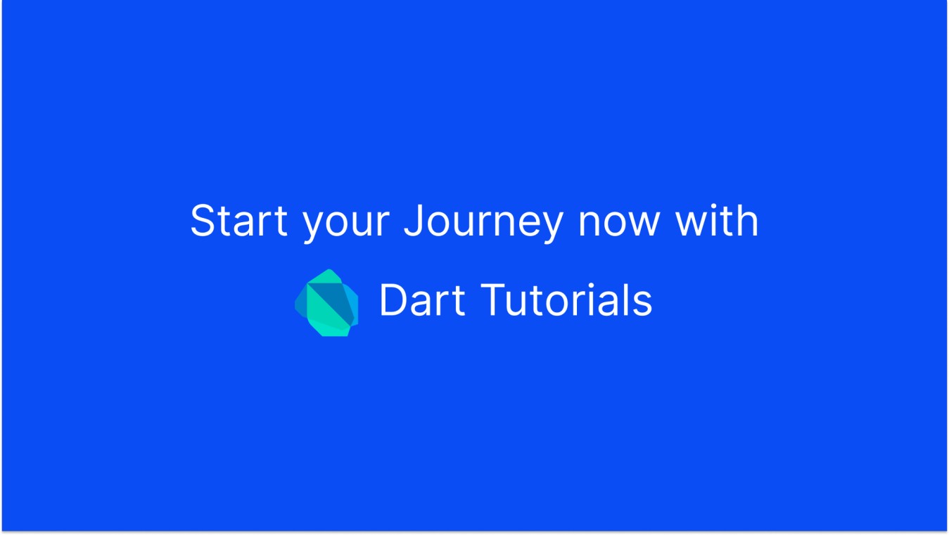 Dart Tutorials Journey Start Image